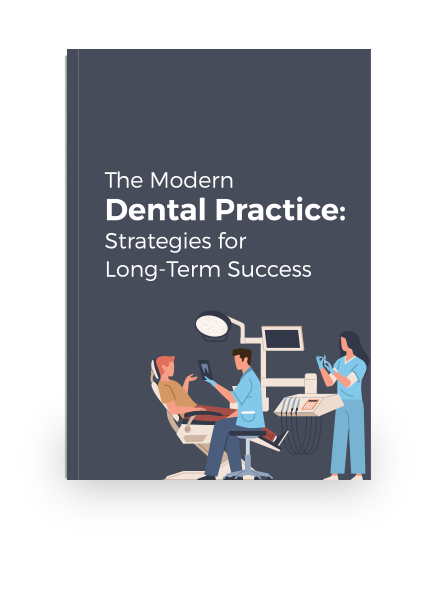 The Modern Dental Practice: Strategies for Long-Term Success